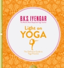 Image for Light on Yoga: The Definitive Guide to Yoga Practice