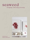 Image for Seaweed  : foraging, collecting, pressing