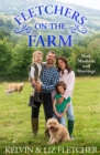 Image for Fletchers on the Farm: Mishaps, Lessons and Adventures : Our Life