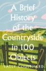 Image for A brief history of the countryside in 100 objects