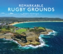 Remarkable Rugby Grounds - Herman, Ryan