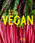 Image for Eat More Vegan: 80 Delicious Recipes Everyone Will Love