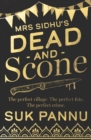 Image for Mrs Sidhu&#39;s &#39;Dead and Scone&#39;