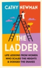 Image for The ladder  : life lessons from women who scaled the heights &amp; dodged the snakes