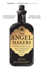 Image for The angel makers: the true story of the most astonishing murder ring in history