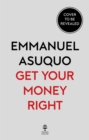 Image for Get your money right  : understanding your money and making it work for you