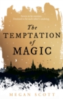 The Temptation of Magic - Scott, Megan
