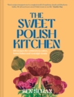 Image for The sweet Polish kitchen: a celebration of home baking and nostalgic treats