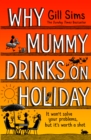 Image for Why Mummy Drinks on Holiday