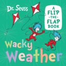 Image for Wacky weather  : a flip-the-flap book