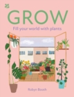 Image for Grow  : fill your world with plants