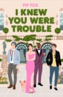 Image for I Knew You Were Trouble