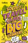 Image for Travel games for big thinkers  : more than 120 fun puzzles for kids aged 8 and above