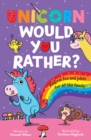 Image for Unicorn would you rather?