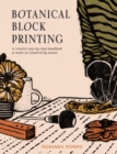 Image for Botanical block printing  : a creative step-by-step handbook to make art inspired by nature