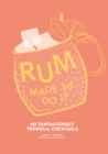 Image for Rum Made Me Do It