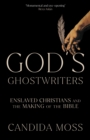 Image for God&#39;s ghostwriters