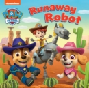 PAW PATROL RUNAWAY ROBOT BOARD BOOK by Paw Patrol cover image