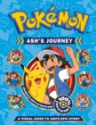 Image for Pokemon Ash&#39;s Journey: A Visual Guide to Ash&#39;s Epic Story
