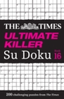 Image for The Times Ultimate Killer Su Doku Book 16 : 200 of the Deadliest Su Doku Puzzles