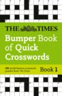 Image for The Times Bumper Book of Quick Crosswords Book 1 : 300 World-Famous Crossword Puzzles