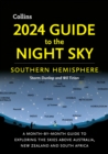 Image for 2024 guide to the night sky southern hemisphere  : a month-by-month guide to exploring the skies above Australia, New Zealand and South Africa