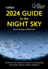 Image for 2024 Guide to the Night Sky: A Month-by-Month Guide to Exploring the Skies Above North America