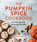 Image for The Pumpkin Spice Cookbook