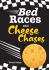 Image for Bed Races and Cheese Chases