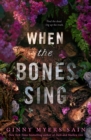 Image for When the bones sing