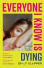 Image for Everyone I Know is Dying