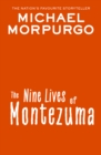 Image for The Nine Lives of Montezuma