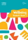 Image for International Primary Wellbeing Student&#39;s Book 1