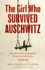 Image for The girl who survived Auschwitz