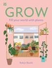 Image for Grow: Fill Your World With Plants