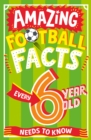 Image for Amazing football facts every 6 year old needs to know