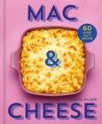 Image for Mac &amp; Cheese: 60 Super Tasty Recipes