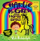 Image for Charlie McGrew &amp; The Horse That He Drew: World Book Day 2024