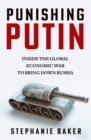 Image for Punishing Putin : Inside the Global Economic War to Bring Down Russia