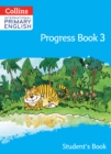 Image for International Primary English Progress Book Student’s Book: Stage 3