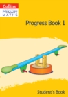 Image for Collins international primary mathsProgress book 1,: Student&#39;s book