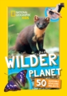 Image for Wilder planet  : 50 inspiring rewilding projects