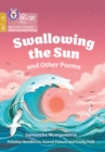 Image for Swallowing the Sun and Other Poems