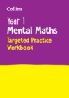 Image for Year 1 Mental Maths Targeted Practice Workbook : Ideal for Use at Home