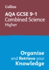 Image for AQA GCSE 9-1 Combined Science Trilogy Higher Organise and Retrieve Your Knowledge