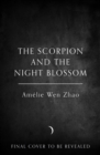 Image for The Scorpion and the Night Blossom