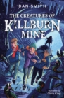Image for The Creatures of Killburn Mine