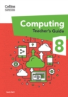 Image for International Lower Secondary Computing Teacher’s Guide: Stage 8