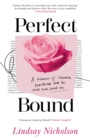 Image for Perfect bound  : a memoir of trauma, heartbreak and the words that saved me