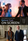 Image for National Trust on screen  : discover the locations that made film and TV magic